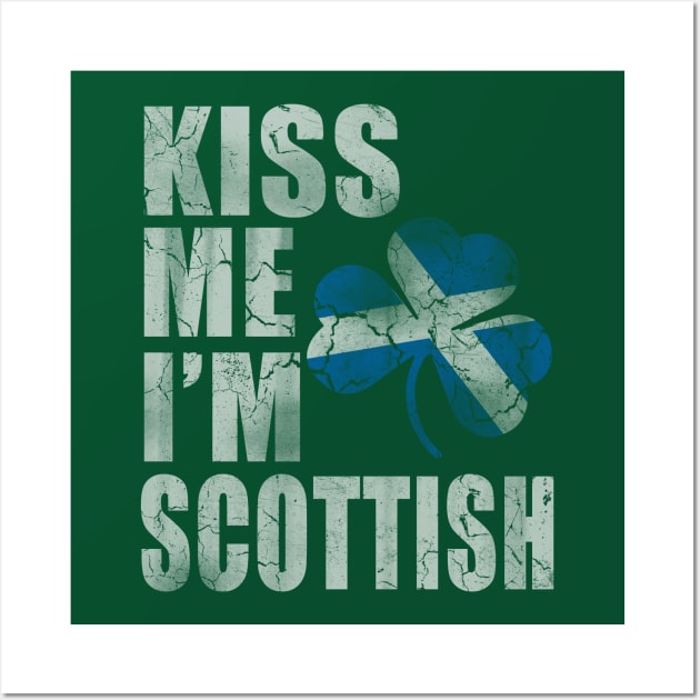 Kiss Me I'm Scottish Irish St Patricks Day Scott Wall Art by E